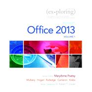 Exploring Microsoft Office 2013, Volume 1