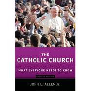 The Catholic Church What Everyone Needs to Know®