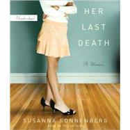 Her Last Death; A Memoir