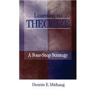 Learning to Theorize : A Four-Step Strategy