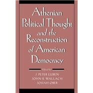 Athenian Political Thought and the Reconstruction of American Democracy