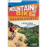 Mountain Bike! Orange County A Wide-Grin Ride Guide