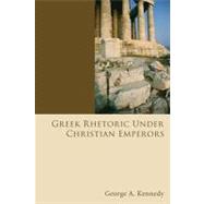 Greek Rhetoric under Christian Emperors