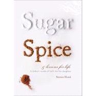 Sugar, Spice, and Lessons for Life