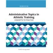 Administrative Topics in Athletic Training Concepts to Practice