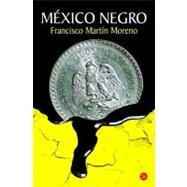 Mexico negro / Black Mexico