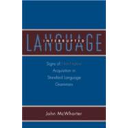 Language Interrupted Signs of Non-Native Acquisition in Standard Language Grammars
