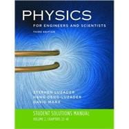 Student Solutions Manual for Physics for Engineers and Scientists, Third Edition