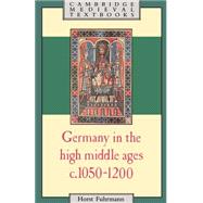 Germany in the High Middle Ages: c.1050â€“1200