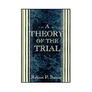 A Theory of the Trial