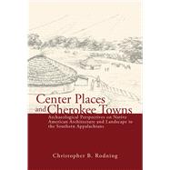 Center Places and Cherokee Towns