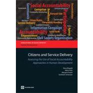 Citizens and Service Delivery Assessing the Use of Social Accountability Approaches in Human Development Sectors