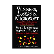 Winners, Losers and Microsoft : Competition and Antitrust in High Technology