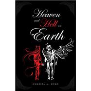 Heaven and Hell On Earth
