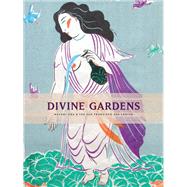 Divine Gardens Mayumi Oda and the San Francisco Zen Center