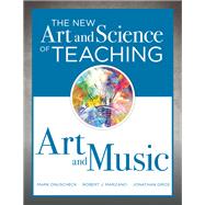 The New Art and Science of Teaching Art and Music