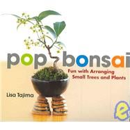 Pop Bonsai Fun with Arranging Small Trees and Plants