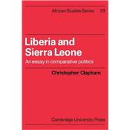 Liberia and Sierra Leone: An Essay in Comparative Politics