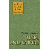 Tribe and Empire : An Essay on the Social Contract