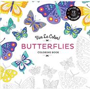 Vive Le Color! Butterflies (Adult Coloring Book) Color In; De-stress (72 Tear-out Pages)