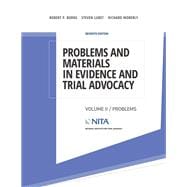 Problems and Materials in Evidence and Trial Advocacy Volume II / Problems