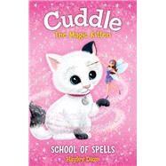 Cuddle the Magic Kitten Book 4: School of Spells