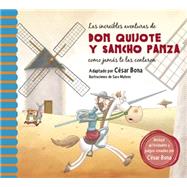 Las increíbles aventuras de Don Quijote y Sancho Panza / The Incredible Adventur es of Don Quixote and Sancho Panza Una nueva manera de leer El Quijote
