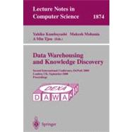 Data Warehousing and Knowledge Discovery: Second International Conference, Dawak 2000, London, Uk, September 4-6, 2000 : Proceedings