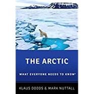 The Arctic What Everyone Needs to Know®