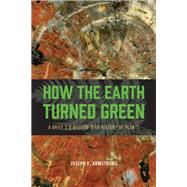 How the Earth Turned Green