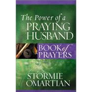 The Power of a Praying Husband Book of Prayers