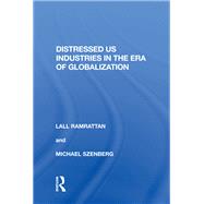 Distressed US Industries in the Era of Globalization