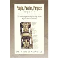 People, Passion, Purpose Book 7: The Amazing Grace of Putting People Before Partisan Politics