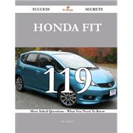Honda Fit: 119 Most Asked Questions on Honda Fit - What You Need to Know