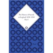 The History of Suicide in England, 1650û1850, Part I