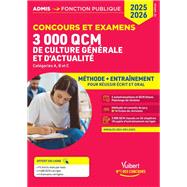 3000 QCM de culture générale et d'actualité - Méthode et entraînement - Catégories A, B et C