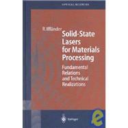 Solid-State Lasers for Materials Processing : Fundamental Relations and Technical Realizations,9783540669807