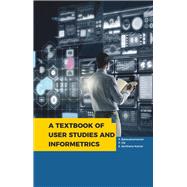 Textbook of User Studies and Informetrics