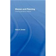 Women and Planning: Creating Gendered Realities