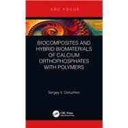 Biocomposites and Hybrid Biomaterials of Calcium Orthophosphates with Polymers