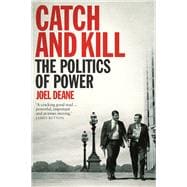 Catch and Kill  The Politics of Power
