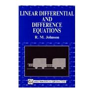 Linear Differential and Difference Equations: A Systems Approach For Mathematicians And Engineers