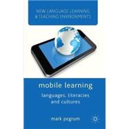 Mobile Learning Languages, Literacies and Cultures