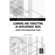 Learning and Forgetting in Development NGOs: Insights from Organizational Theory