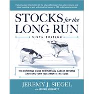 Stocks for the Long Run: The Definitive Guide to Financial Market Returns & Long-Term Investment Strategies, Sixth Edition