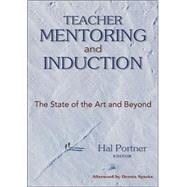 Teacher Mentoring and Induction : The State of the Art and Beyond