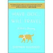 Have Dog, Will Travel A Poet's Journey