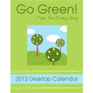 Go Green Tips for Every Day 2012 Calendar