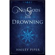 No Gods For Drowning
