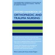 Oxford Handbook of Orthopaedic and Trauma Nursing